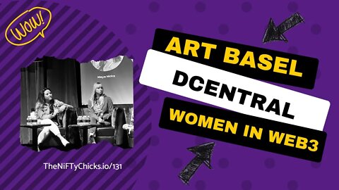 NFTuesday with a Twist Live from ArtBasel | The NiFTy Chicks