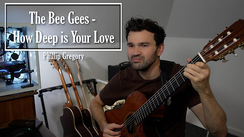 Bee Gees - How Deep is Your Love (Classical Guitar Version)