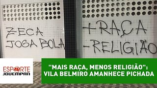 "Mais raça, menos religião": Vila Belmiro amanhece pichada