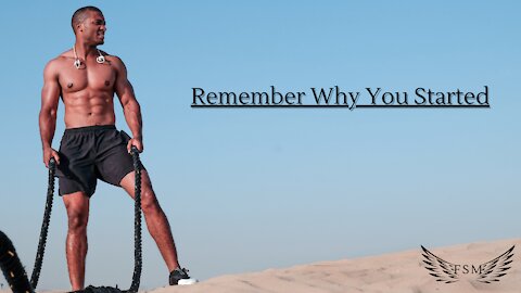 Remember Why You Started | Motivational Fitness Inspiration