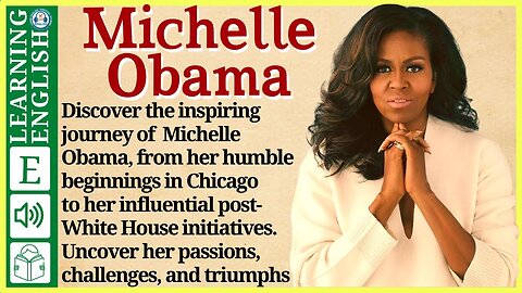 Learn English through Story ⭐ Level 3 – Michelle Obama – Graded Reader | WooEnglish