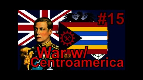 Hearts of Iron IV Kaiserreich - Royal Britain (Canada) 15 War w/ Centroamerica