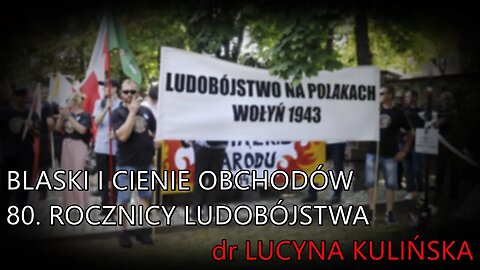 dr Lucyna Kulińska o rocznicy ludobójstwa na Wołyniu