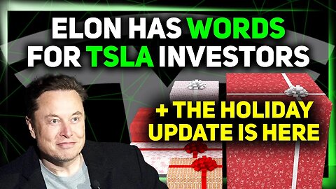 Elon Has Words for TSLA Investors / Tesla Holiday Update Is Here / Berlin Expansion Plans ⚡️