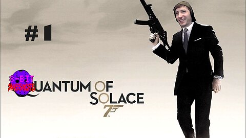 007: Quantum Of Solace (XBOX 360) Single-Player Campaign #1 [Stages 1,2,3]