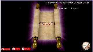 Explaining The Book of The Revelation of Jesus Christ - The letter to The Church in Smyrna