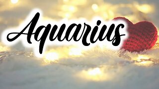AQUARIUS♒Before You Give Up Aquarius Watch This! An Unexpected Development!