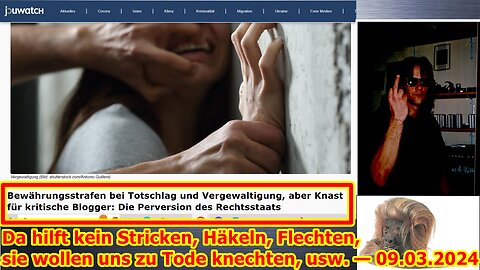 Da hilft kein Stricken, Häkeln, Flechten, sie wollen uns zu Tode knechten, usw. — 09.03.2024 ...