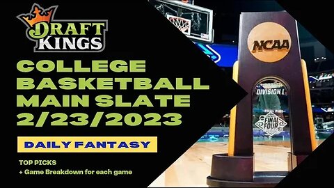 Dreams Top Picks College Basketball Today Main 2/23/23 Daily Fantasy Sports Strategy DraftKings CBB