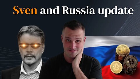 Sven and Russia update plus more!