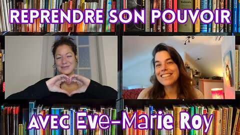 Ep.3: Eve-Marie Roy - Reprendre son pouvoir