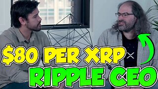Ripple CEO Explains $80 Per XRP Price Prediction! (MUST WATCH)