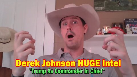 Derek Johnson HUGE Intel Aug 12: "The Meaning Of A Military Occupation, Trump As Commander In Chief"