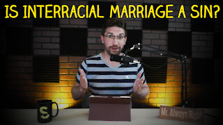 Is Interracial Marriage a Sin?