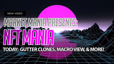 Gutter Clones, Medici Celeb Reveals, Macro View, and MORE | NFT Mania | Ep 1