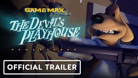 Sam & Max: The Devil's Playhouse Remastered - Official Release Date Trailer