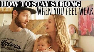 How to stay strong! (when you feel weak!)