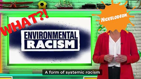 Nickelodeon Lecturing Kids On 'Environmental Racism'