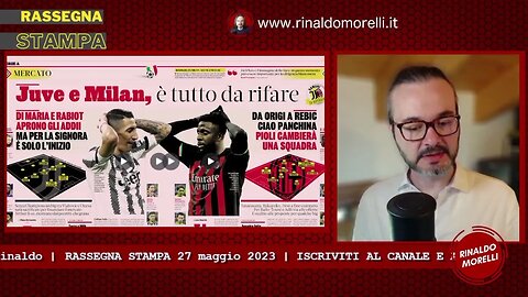 Rassegna Stampa 27.5.2023 #359 - E' già mercato, ma anche Inter-Atalanta e l'attesa per Juve-Milan