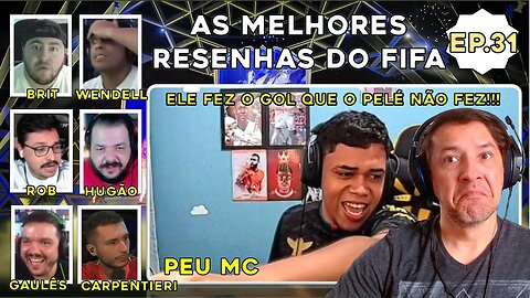 GOL DE PEU-LÉ ! BRIT, ROB, THATA, GAULÊS, PELÉ, PRADO, ETC: MELHORES RESENHAS DO FIFA 23 - Ep.31