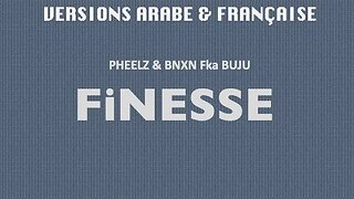 FINESSE - Pheelz & BNXN Fka Buju (Arabic & French lyrics)