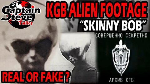 Skinny Bob - KGB Alien Crash Autopsy And Survivor Footage - Real Of Fake ?? - Redacted From The News