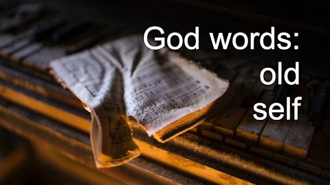 God words: old self