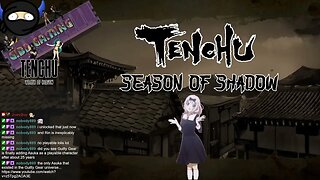 Season of Shadow - Week 4 - Tenchu Wrath of Heaven (Part 1)