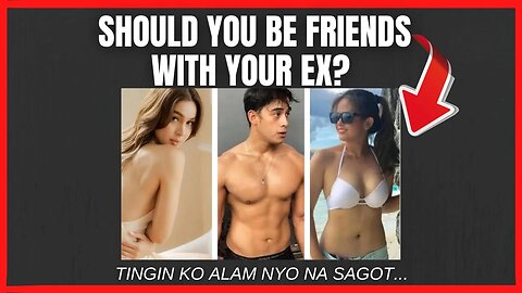 Should you be friends with your ex? | Julia Barretto, Diego Loyzaga at Bea Binene