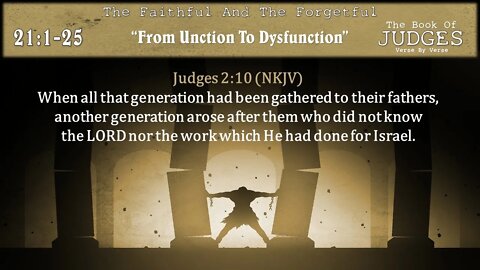 "From Unction To Dysfunction" Judges 21:1-25