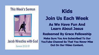 Sermons 4 Kids - Jacob Wrestles with God – Genesis 32:22-31