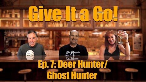Trailer 1 Give It a Go! Episode 7 "Deer Hunter / Ghost Hunter"