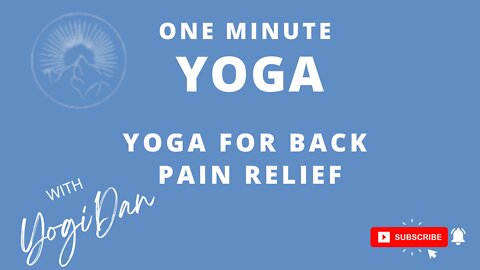 How did I fix my back pain? One Minute Yoga for Back Pain