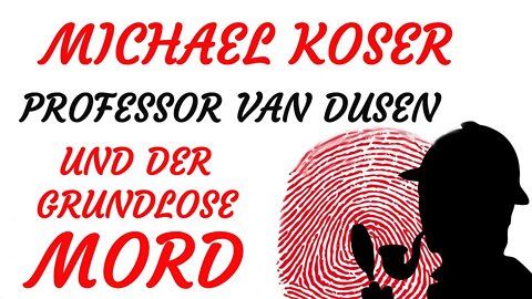 KRIMI Hörspiel - Michael Koser - Prof. van Dusen - 030 - ... UND DER GRUNDLOSE MORD (1983)