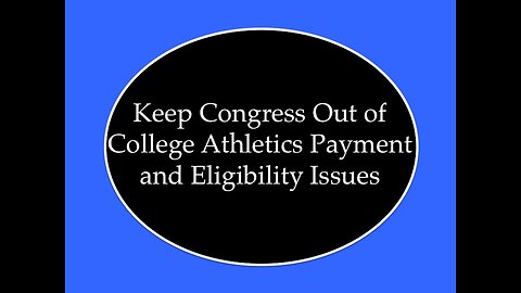 Keep Congress Out of College Athlete Payment and Eligibility