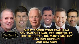 Clay & Buck Guests: Dan Sullivan, Mike Waltz, Jake Bequette, Marty Makary, Ron Johnson, Will Cain