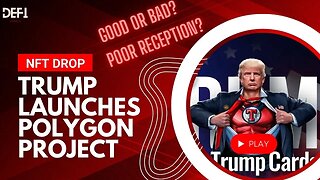 Trump Launches NFT Collection on Polygon | Signals Trump Pivot on Stance? | Good or Bad for Crypto?