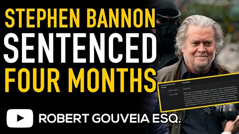 America's Newest POLITICAL Prisoner Steve Bannon is Sentenced to FOUR MONTHS in Prison