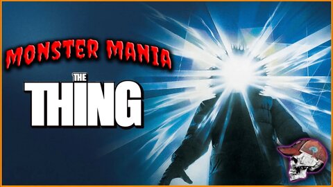 The Thing (1982) | Monster Mania Review #2