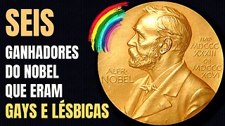 6 GANHADORES DO NOBEL QUE ERAM GAYS E LÉSBICAS