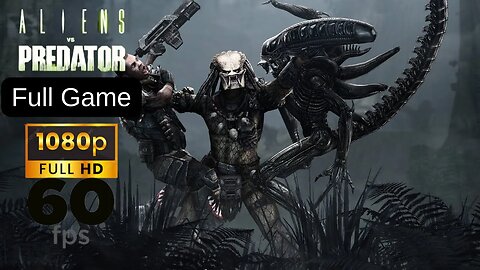 Alien Vs Predator Full Game | Walkthrough Playthrough | No Commentary | HD 60 FPS