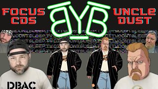 BYB Ep. 82 w/ Focus CDS, Uncle Dust, Kenneth Pogue, Ian Ellis LLC, Gregg Edwards, Longbrain TV