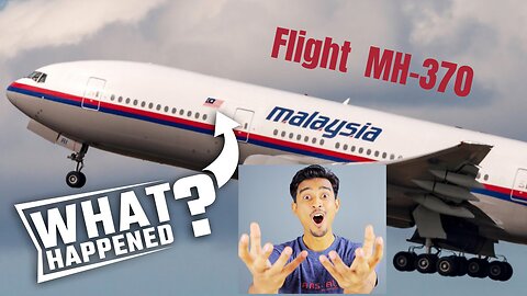 What Happened to Flight MH-370 ? How Malaysian Airline Disappeared ?