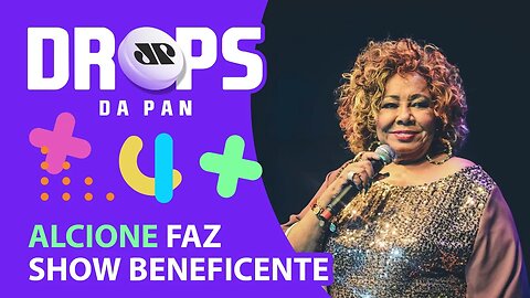 MARISA MONTE INICIA SUA TURNÊ | DROPS da Pan - 20/05/22