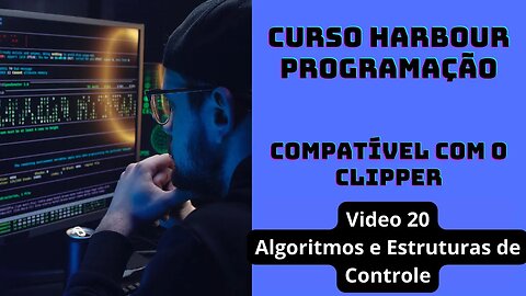 Harbour Programação - Algoritmos e estruturas de controle - V20