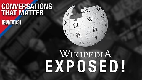 Woke Wikipedia Exposed by Co-Founder Larry Sanger