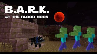 Minecraft - Modded - B.A.R.K. - 004 - At the Blood Moon