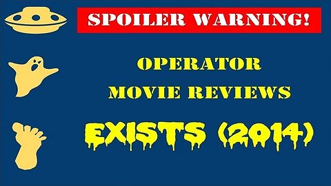 Operator Movie Reviews- Exists (2014)