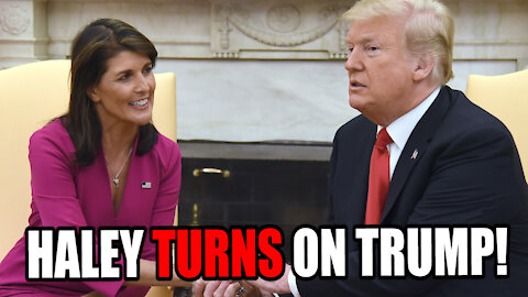 Nikki Haley TURNS ON TRUMP: "We Shouldn't Have Followed Him"