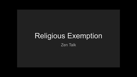 Zen Talk - Religious Exemption